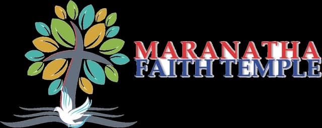 MARANATHA FAITH TEMPLE